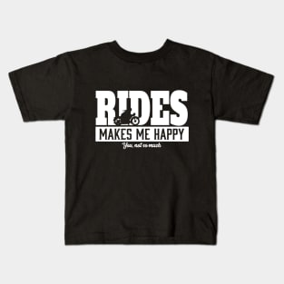 RIDES MAKES ME HAPPY Kids T-Shirt